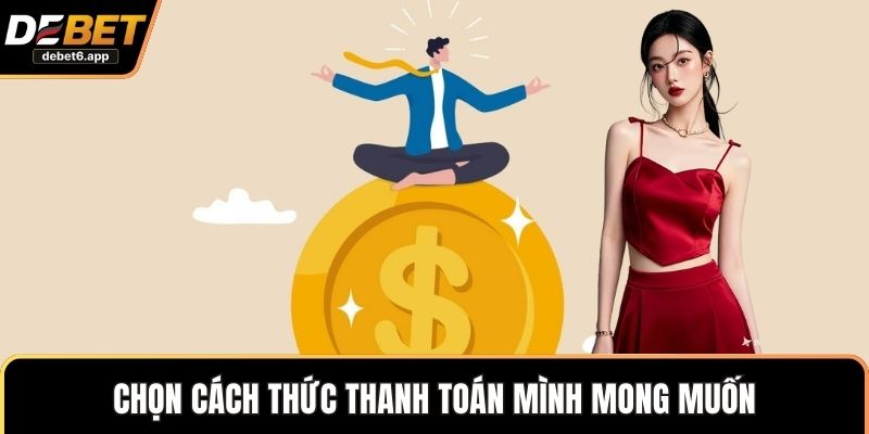 Chọn cách thức thanh toán mình mong muốn