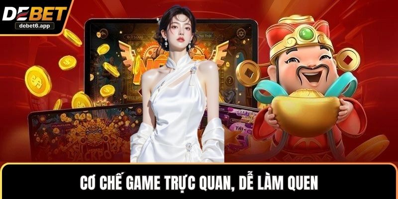 Cơ chế game trực quan, dễ làm quen