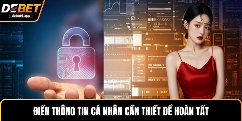 Điền thông tin cá nhân cần thiết để hoàn tất
