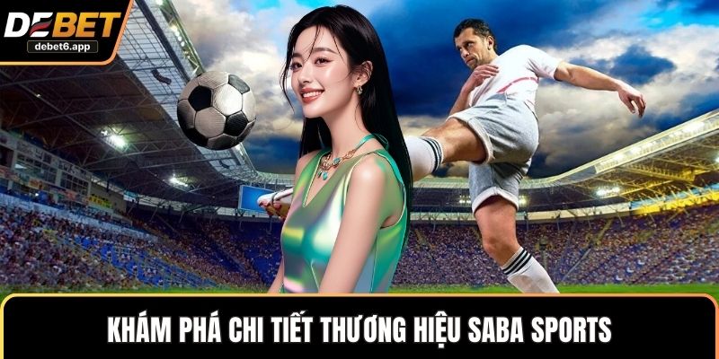 Khám phá chi tiết thương hiệu Saba Sports