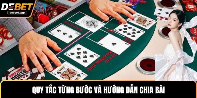 Quy tắc từng bước và hướng dẫn chia bài