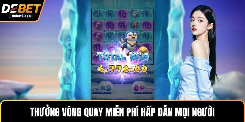 Thưởng vòng quay miễn phí hấp dẫn mọi người