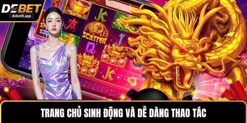 Trang chủ sinh động và dễ dàng thao tác