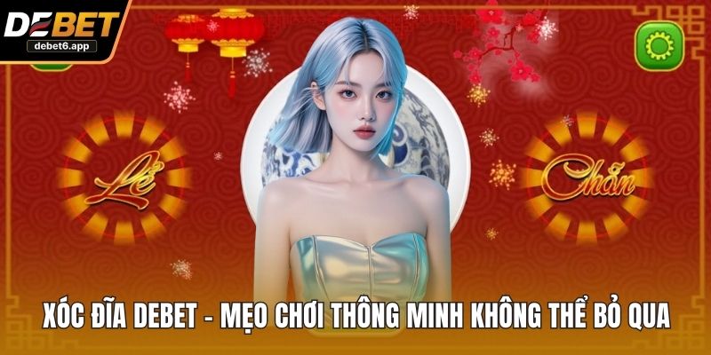 Xóc Đĩa DEBET
